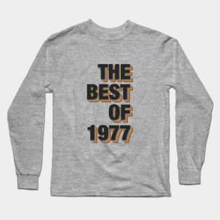 The Best Of 1977 Long Sleeve T-Shirt